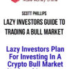 Scott Phillips – Lazy Investors Guide To Trading A Bull Market