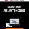 Base Camp Trading – Acclimation Course
