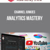Channel Junkies – Analytics Mastery