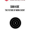 Dan Koe – The Future Of Work Event
