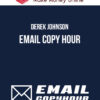 Derek Johnson – Email Copy Hour