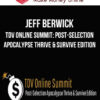 Jeff Berwick – TDV Online Summit: Post-Selection Apocalypse Thrive & Survive Edition