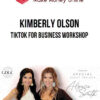 Kimberly Olson – TikTok for Business Workshop