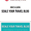 Mike & Laura – Scale Your Travel Blog