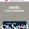 Sara Noel – The BTL Site Series Bundle