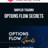 Simpler Trading – Options Flow Secrets