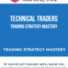 Technical Traders – Trading Strategy Mastery