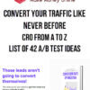 Convert Your Traffic Like Never Before CRO from A to Z List of 42 A/B Test Ideas