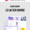 Eldar Cohen – LD LW SEO Course