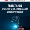 Ernest Chan – Generative AI for Asset Managers Workshop Recording