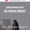 Gemma Bonham-Carter – The Passive Project