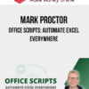 Mark Proctor – Office Scripts: Automate Excel Everywhere
