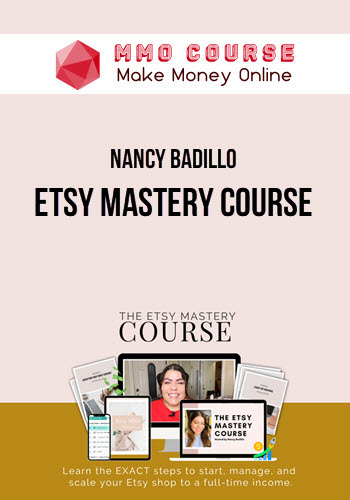 Nancy Badillo – Etsy Mastery Course
