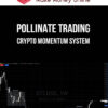 Pollinate Trading – Crypto Momentum System