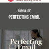 Sophia Lee – Perfecting Email