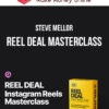 Steve Mellor – Reel Deal Masterclass