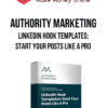 Authority Marketing – LinkedIn Hook Templates: Start Your Posts like a Pro