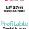 Barry Georgiou – 90-Day Profitable Publisher