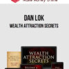Dan Lok – Wealth Attraction Secrets