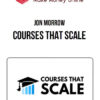 Jon Morrow – Courses That Scale