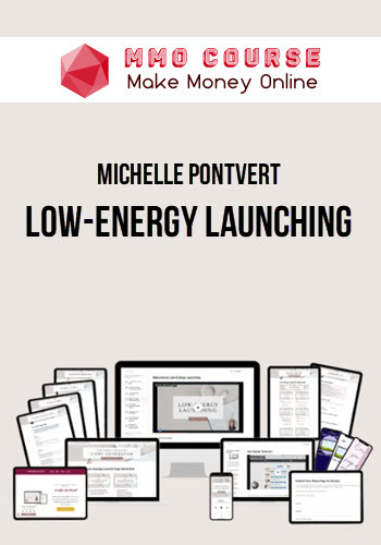 Michelle Pontvert – Low-Energy Launching Michelle Pontvert – Low-Energy Launching