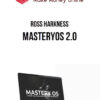 Ross Harkness – MasteryOS 2.0