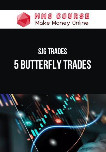 SJG Trades – 5 Butterfly Trades – Detailed Walkthrough