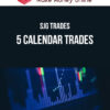 SJG Trades – 5 Calendar Trades – Detailed Walkthrough