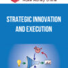 Strategic Innovation and Execution