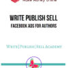 Write Publish Sell – Facebook Ads for Authors