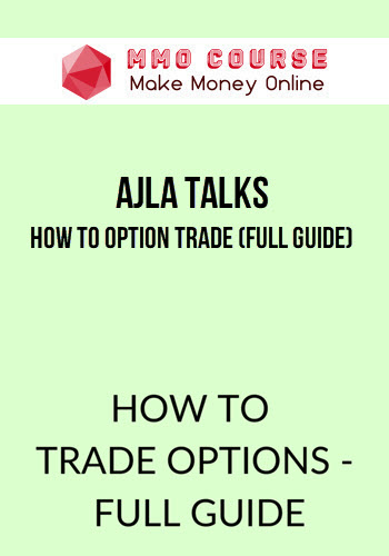 Ajla Talks – How To Option Trade (Full Guide)