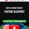 Digital Income Project – YouTube Blueprint