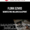 Flora Szivos – Manifesting Millions Blueprint