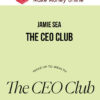 Jamie Sea – The CEO Club