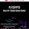 PLFCrypto – Wealthy Trader Crash Course