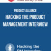 Product Alliance – Hacking the Product Management Interview