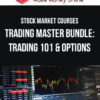 Stock Market Courses – Trading Master Bundle: Trading 101 & Options