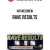 Vix Meldrew – Rave Results