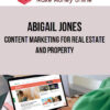 Abigail Jones – Content Marketing for Real Estate and Property