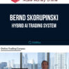 Bernd Skorupinski – Hybrid AI Trading System