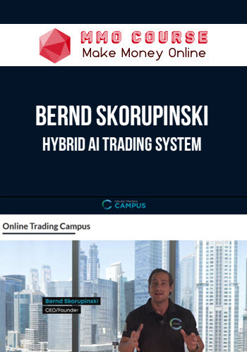 Bernd Skorupinski – Hybrid AI Trading System