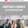 Candy Miles-Crocker – The Listing Presentation