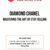 Diamond Chanel – Mastering the Art of Etsy Selling