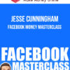 Jesse Cunningham – Facebook Money Masterclass