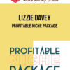 Lizzie Davey – Profitable Niche Package