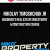 Nikolay Timoshchuk Jr – Beginner's Real Estate Investment & Construction Course