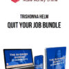 Trishonna Helm – Quit Your Job Bundle