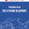 Trishonna Helm – The 6 Figure Blueprint