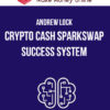 Andrew Lock – Crypto Cash SparkSwap Success System