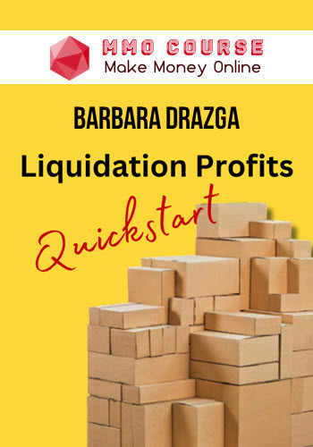 Barbara Drazga – Liquidation Profits QuickStart
